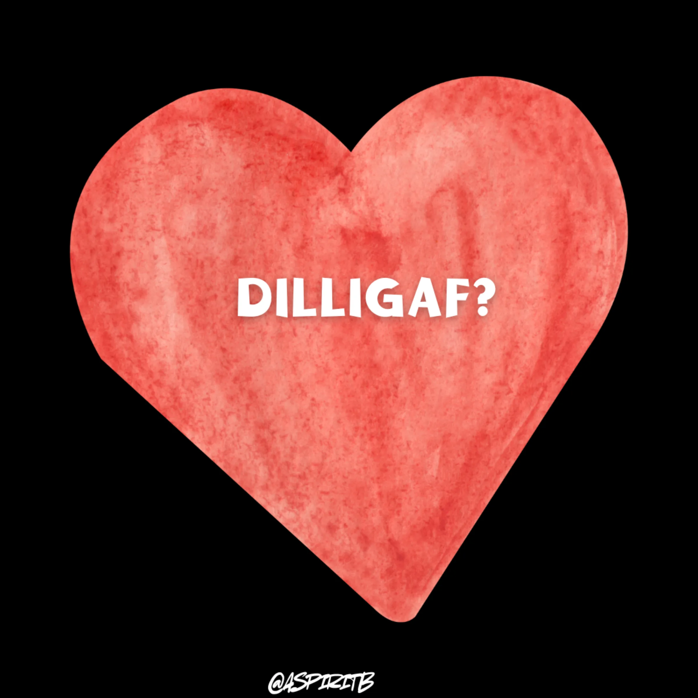 dilligaf